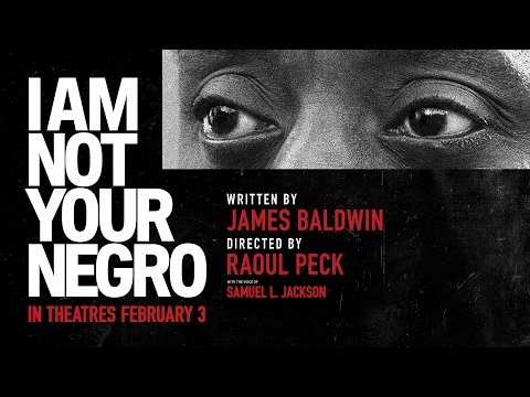 I Am Not Your Negro - Featurette