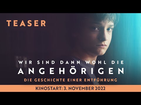 WIR SIND DANN WOHL DIE ANGEHÖRIGEN - Teaser (HD)
